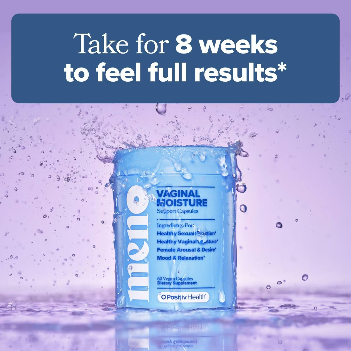 O Positiv MENO Cápsulas veganas de hidratación vaginal - 60 unidades APOYO A LA SALUD SEXUAL PARA MUJERES Formulado para mujeres que experimentan sequedad vaginal, ya sea en la perimenopausia, la menopausia o todavía menstruando.